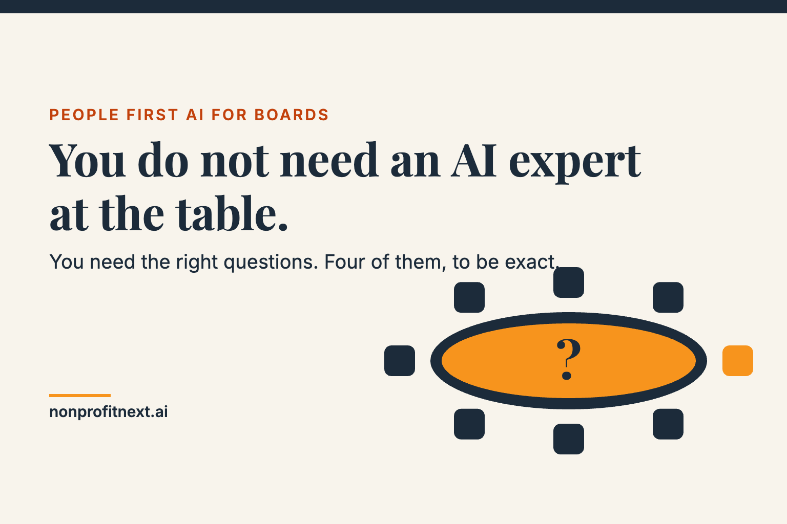 What "People First AI" Means For Your Board 9 What “People First AI” Means For Your Board